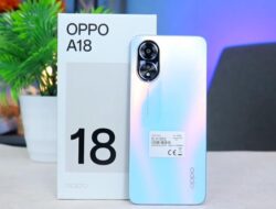 HP Oppo A18 Semakin Murah, Harganya Turun Rp 200 Ribu di Akhir Maret 2024, Sisa Segini
